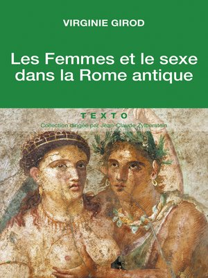 cover image of Les Femmes et le sexe dans la Rome antique